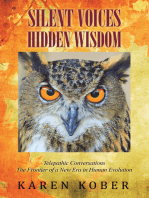 Silent Voices Hidden Wisdom: Telepathic Conversations the Frontier of a New Era in Human Evolution