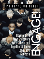 Engage!: How to Drive Your Endeavors with Others and Together Achieve Long Term Success