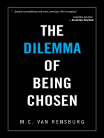 The Dilemma of Being Chosen