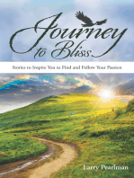 Journey to Bliss: Stories to Inspire You to Find and Follow Your Passion