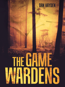 The Game Wardens by Dan Hayden - Ebook | Scribd