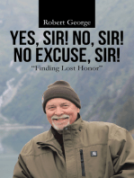 Yes, Sir! No, Sir! No Excuse, Sir!: “Finding Lost Honor”