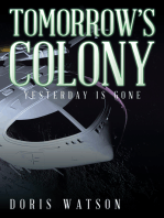 Tomorrow’S Colony: Yesterday Is Gone