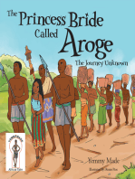 The Princess Bride Called Aroge: The Journey Unknown