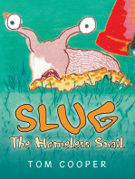 Slug the Homeless Snail
