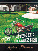 Scot Free Ii: The Lawless Biker