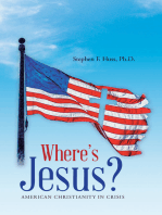 Where's Jesus?: American Christianity in Crisis