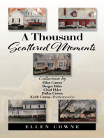 A Thousand Scattered Moments: Collection by Ellen Cowne Beegee Elder Chad Elder Dallas Cowne Keith Cowne (Posthumously)