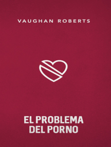 El problema del porno by Vaughan Roberts - Ebook | Scribd