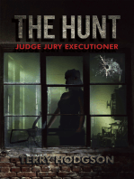 The Hunt: Judge Jury Executioner