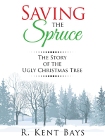 Saving the Spruce: The Story of the Ugly Christmas Tree