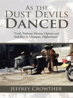 As the Dust Devils Danced: “God, Pashtun Honor, Opium and Stability in Uruzgan, Afghanistan”