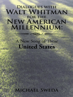Dialogues with Walt Whitman for the New American Millennium:: A New Song of These United States