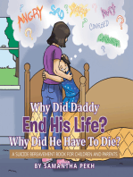 Why Did Daddy End His Life? Why Did He Have to Die?: A Suicide Bereavement Book for Children and Parents