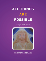 All Things Are Possible: Songs and Prose