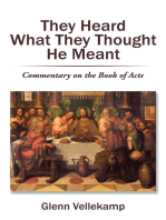 They Heard What They Thought He Meant: Commentary on the Book of Acts