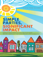 Simple Parties, Significant Impact: Making an Eternal Difference in the Lives of Your Guests Become a Lighthouse in Your Community with a Little Homespun Fun!