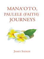 Mana?O?I?O, Paulele (Faith) Journeys