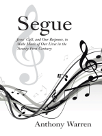 Segue: Jesus’ Call, and Our Response, to Make Music of Our Lives in the Twenty First Century