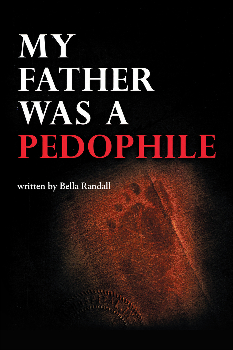 My Father Was a Pedophile by Bella Randall - Ebook | Scribd