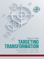 Targeting Transformation: Every Person, Every Day, Every Place, Every Time