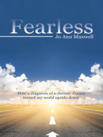 Fearless: How a Diagnosis of a Chronic Disease Turned My World Upside Down.