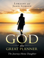 God the Great Planner: The Journey Home Daughter