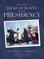 From the Backs of Slaves to the Presidency