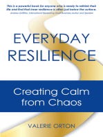 Everyday Resilience: Creating Calm from Chaos