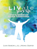 Elivate Your Life: 7 Keys to Spiritual and Personal Transformation