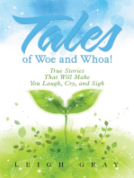 Tales of Woe and Whoa!: True Stories That Will Make You Laugh, Cry, and Sigh