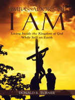 Ambassadors of I Am: Living Inside the Kingdom of God While Still on Earth