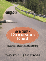 My Modern Damascus Road: Revelations of God's Reality in My Life