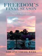 Freedom’S Final Season: Survival and Recovery from the Depths of Mangled Spirit