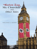 “Guten Tag, Mr. Churchill” and Other Tales