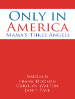 Only in America: Mama's Three Angels