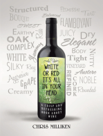 White or Red: It’S All in Your Head: A Crisp and Refreshing Book About Wine