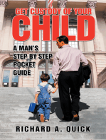 Get Custody of Your Child: A Man’S Step by Step Pocket Guide