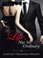 Life, Not so Ordinary