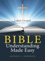 Bible Understanding Made Easy Volume Iv: Luke's Gospel