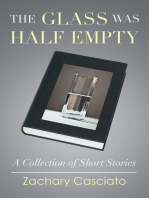 The Glass Was Half Empty: A Collection of Short Stories