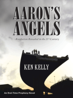 Aaron's Angels: Revelation Revealed in the Twenty-First Century