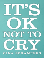 It's Ok Not to Cry