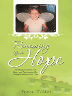 Renewing Your Hope: My Daughter’S Battle with Cancer and Experiencing Many Disappointments to Find Hope