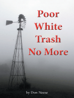 Poor White Trash No More: From Sharecropper to Country Squire