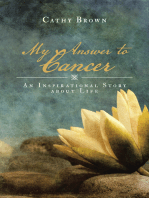 My Answer to Cancer: An Inspirational Story About Life