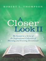 A Closer Look Ii: The Second in a Series of an Inspirational Collection of Morning and Evening Devotionals