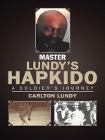 Master Lundy’S Hapkido: A Soldier’S Journey