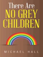 There Are No Grey Children