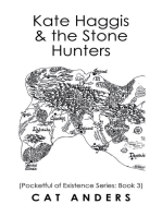 Kate Haggis & the Stone Hunters: Pocketful of Existence Series: Book 3